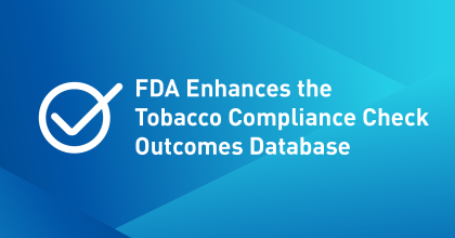 FDA Enhances the Tobacco Compliance Check Outcomes Database